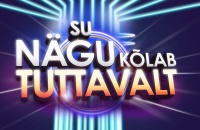 Su nägu kõlab tuttavalt